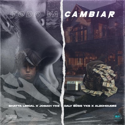 TODO VA CAMBIAR (feat. Josiah YKS, DalyBoss YKS & AlecHoudini) - Single