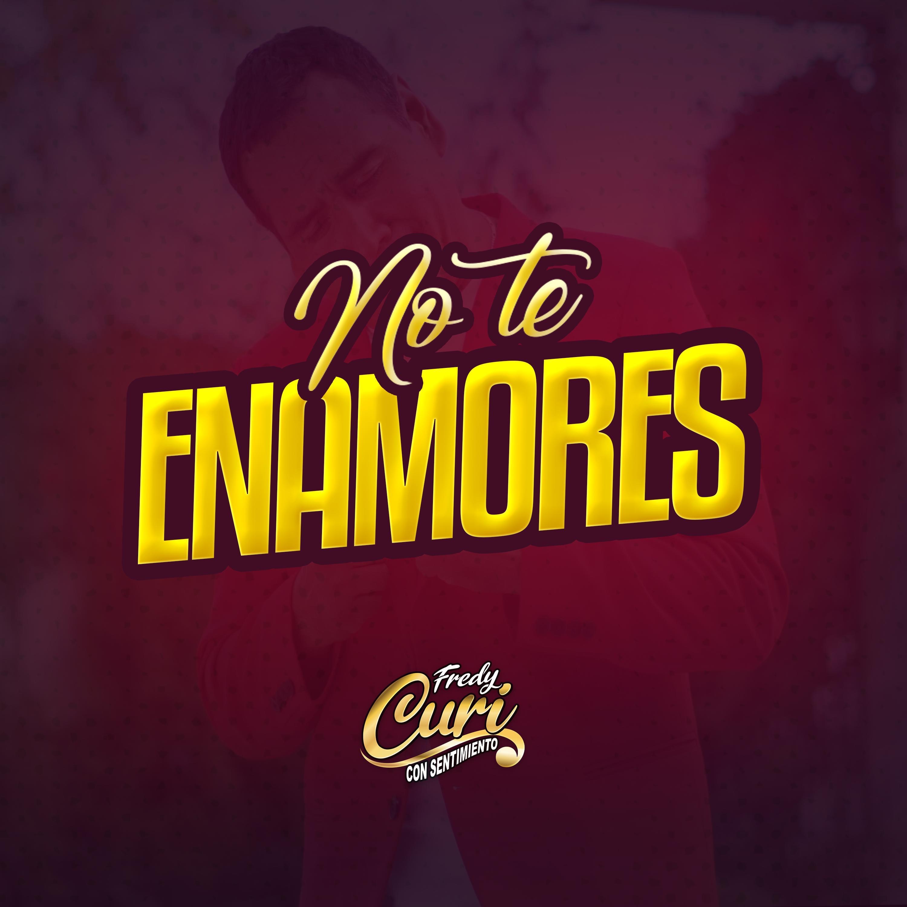 No Te Enamores - Single