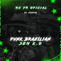 FUNK BRAZILIAN SEM K.O - Single - Mc yr oficial & Dj Djotah