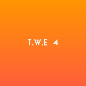 T.W.E 4 - EP