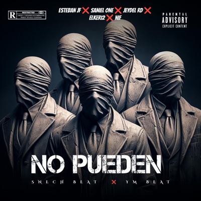 NO PUEDEN (feat. Saniel one, Jaydel Rd, Elkeri2, Nif & Snech Beats) - Single