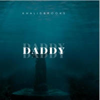 Daddy - Single - Khalid Brooks & DJ Flippp