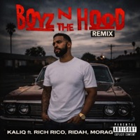 Boyz N The Hood (feat. Ridah, Rich Rico & Moraga) [Remix] - Single - Kaliq