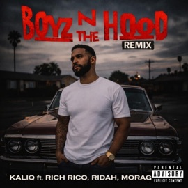 Boyz N The Hood (feat. Ridah, Rich Rico & Moraga) [Remix] Kaliq