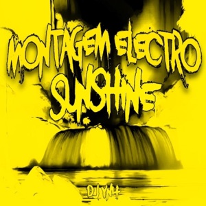Montagem Electro Sunshine (All Versions) - EP