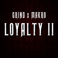 Loyalty II - Single - Grind & Makro