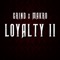 Loyalty II - Grind & Makro lyrics