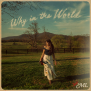 Why in the World - Maddie Lenhart