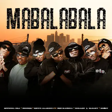 Mabalabala (feat. Bob Mabena, Mellow & Sleazy & Mid9t)