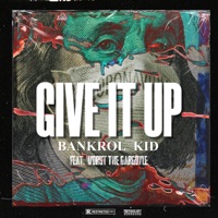 Give It Up - Single - Bankrol Kid