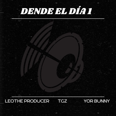 DENDE EL DIA 1 (feat. Tgz) - Single