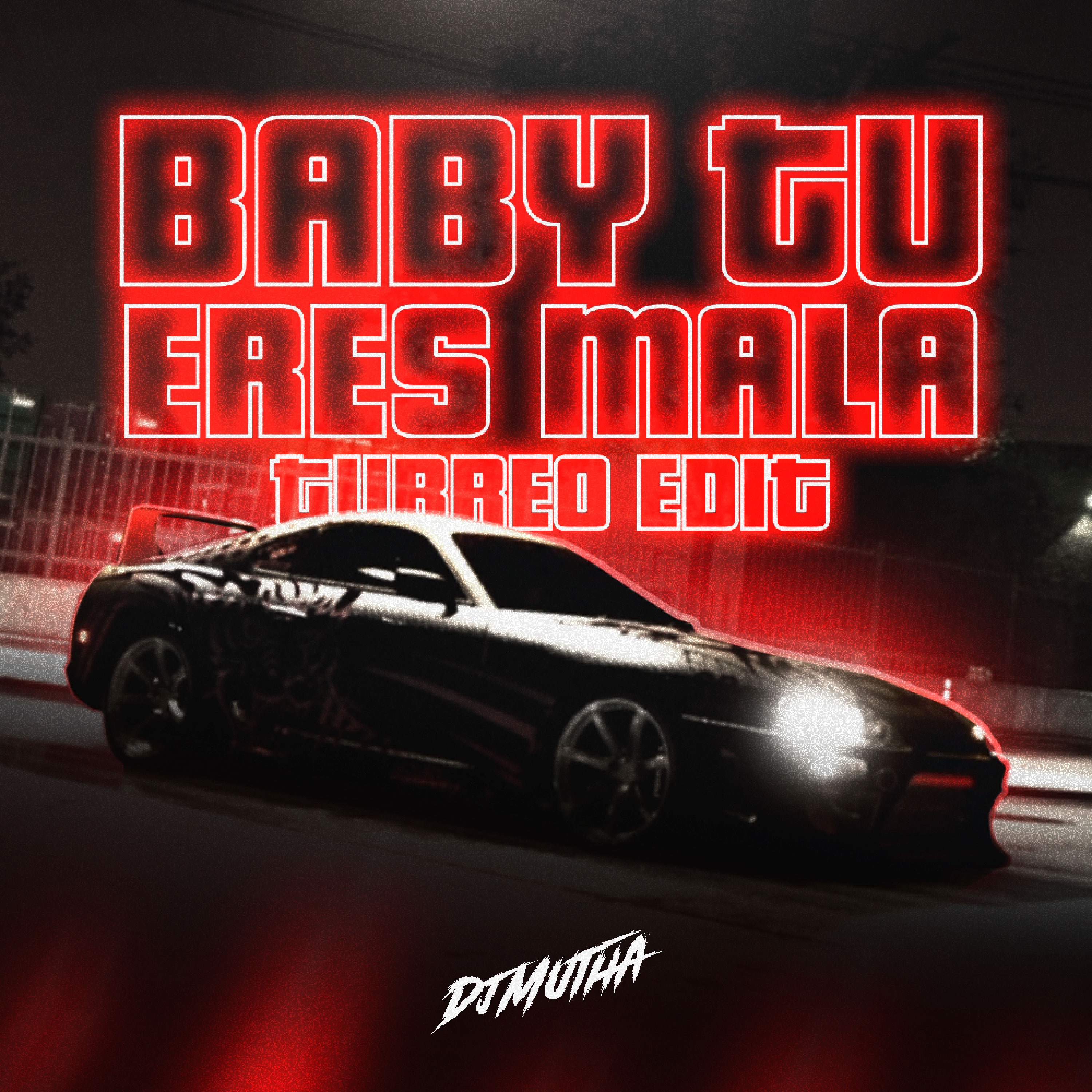 Baby Tu Eres Mala (Turreo Edit) - Single