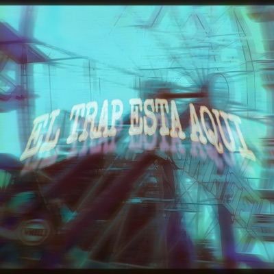El Trap Esta Aquí - Single