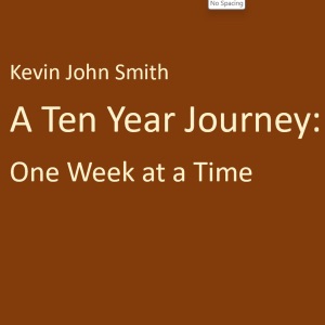 A Ten Year Journey: One Week at a Time (Unabridged)