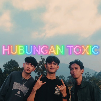 Hubungan Toxic - Single