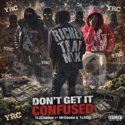 Dont Get It Confused (feat. MrOaeee & 1LilDg) - Single