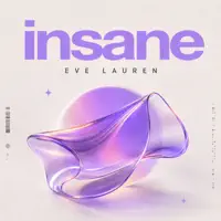 Insane — Eve Lauren