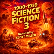 1900 - 1939 Science Fiction 3 - 13 Classic Science Fiction Short Stories by Jack London, H. P. Lovecraft, EE Doc Smith, Clark Ashton Smith, Paul Ernst and many more: Cosmic Horrors, Mechanical Men, and Doomed Inventions from 1900–1939 - Jack London, Arthur C. Clarke, H. P. Lovecraft, E.E. Doc Smith, Clark Ashton Smith, E. M. Forster, Henry Kuttner, G. Peyton Wertenbaker, Harl Vincent, Clare Winger Harris, Edwin Baird & Paul Ernst