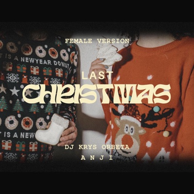 Last Christmas (feat. A N J I) - Single