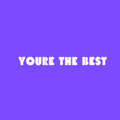 Youre The Best - EP