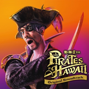 Like A Dragon Pirate Yakuza in Hawaii (Original Soundtrack)
