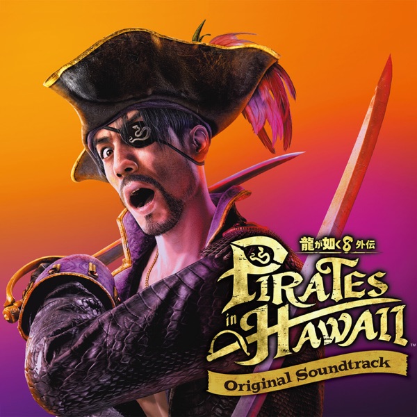 Like A Dragon Pirate Yakuza in Hawaii (Original Soundtrack)