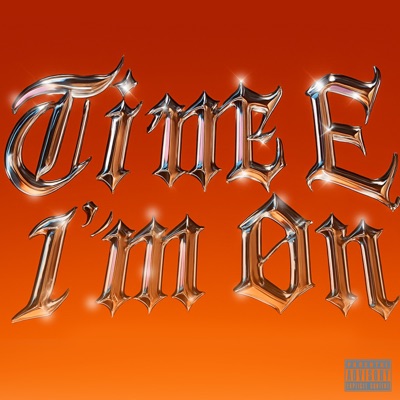 TIME I'M ON - Single
