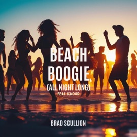 Beach Boogie (All Night Long) (feat. Kwood) Brad Scullion