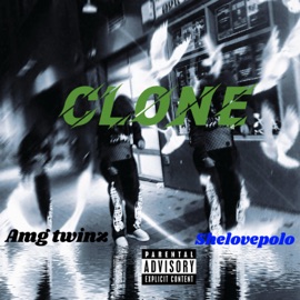 Clone (feat. AMG Twinz) Shelovepolo