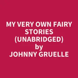My Very Own Fairy Stories (Unabridged)