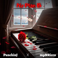 No Plan B (feat. MpNRicco) - Single - punchinJ