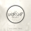 The Worship Project, Vol. 2 - The Worship Project