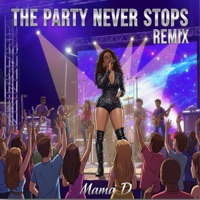The Party Never Stops (REmix Version) - Single - Mama D 242