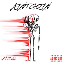 Aint Goin (feat. 3xtae) TrxulyJay