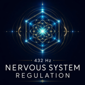 432 Hz Nervous System Regulation - EP