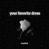 Scythe-D - Your Favorite Dress обложка