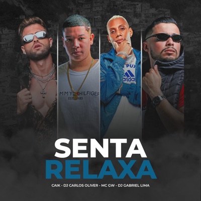 Senta Relaxa (feat. Mc GW) - Single