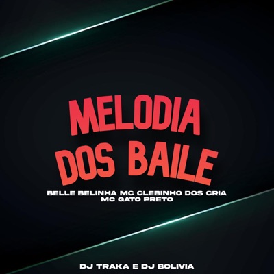 Melodia dos Baile (feat. BELLE BELINHA & MC Clebinho dos cria) - Single