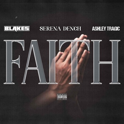 Faith (feat. Ashley Tragic & Serena Dench) - Single