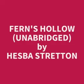 Fern's Hollow (UNABRIDGED)
