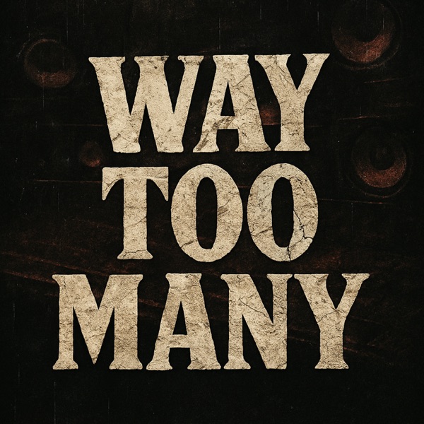 Way Too Many - Single