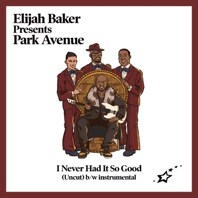 I Never Had It So Good (feat. Park Avenue) - Single