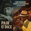 Pair O' Dice (feat. Marcellus Hankins & The E Band)
