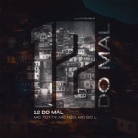 12 do Mal - Single - MC Totty, MC Nzo & Mc do L