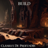 Build - Clamavi De Profundis