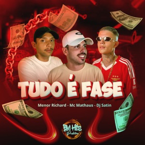 Tudo é fase (feat. BM HITS PRODUTORA)