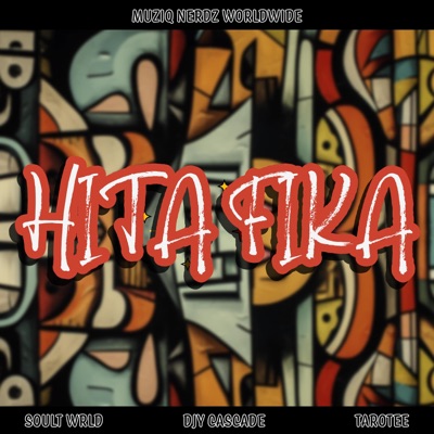 Hita Fika (feat. Theo-D, Basie Dan Keys, Dakar TLG & Mchavi) - Single