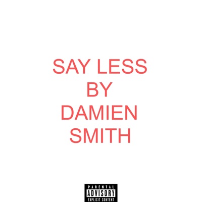 SAY LESS - Single