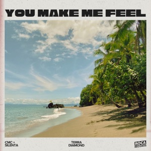 You Make Me Feel - Single