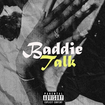 Baddie Talk (feat. Wotta Fiji & Michael Dice) - Single
